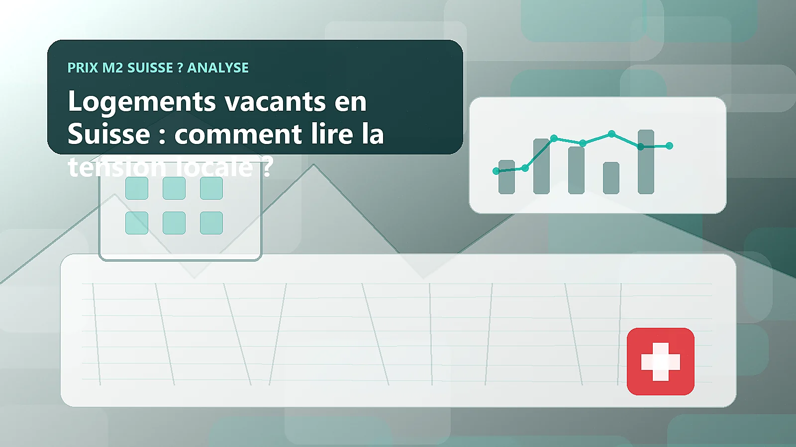 Logements vacants en Suisse : comment lire la tension locale ?